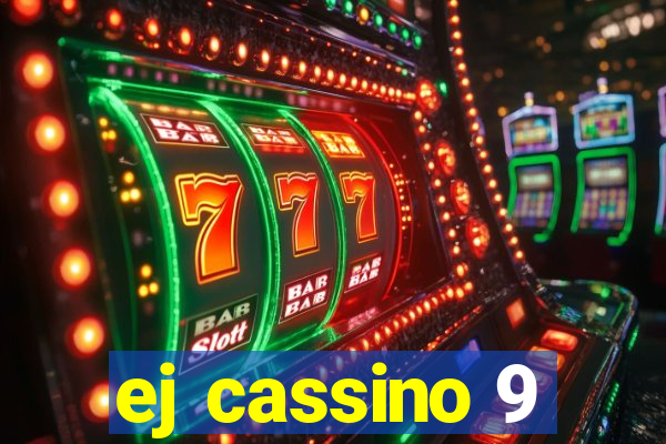 ej cassino 9